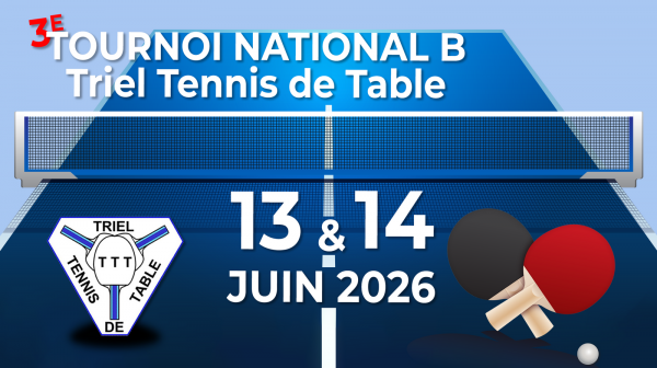 J-7 - 3e Tournoi National B Triel TT